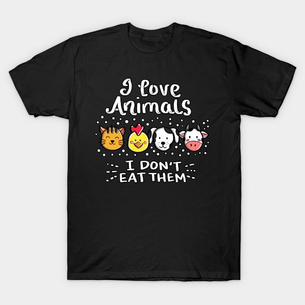 I Love Animals I Don't Eat Them Vegetarian Vegan T-Shirt by Dr_Squirrel